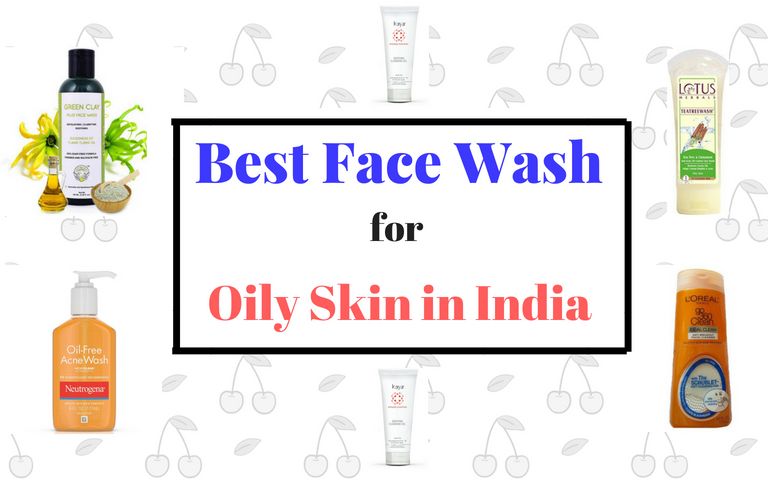 Best Face Wash for Oily Skin in India