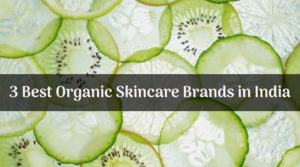 Best Organic Skincare Brands in India