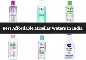 Best Affordable Micellar Waters in India Suitable for Dry, Oily, and Sensitive Skin Types