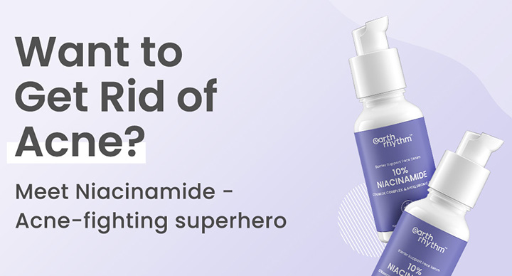 How Earth Rhythm Niacinamide Serum Helps to Get Rid of Acne